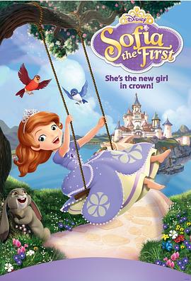 小公主苏菲亚 Sofia the First: Once Upon a Princess