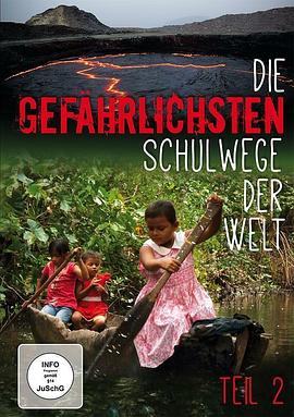 翻山涉水上学路 Die gefährlichsten Schulwege der Welt