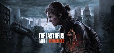 【PC游戏】最后生还者2:重制版|美国末日2 v1.0.0 全DLC【The Last of Us™ Part II Remastered】免安装中文版【99G】