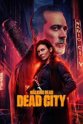 行尸走肉：死城 第二季 The Walking Dead: Dead City Season 2